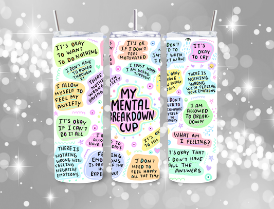 My Mental Breakdown Cup